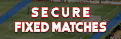 SECURE FIXED MATCHES 1X2